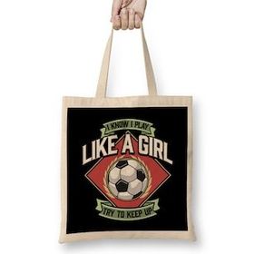 Humuts I Know I Play Like A Girl Try To Keep Up Soccer Bez Uzun Saplı Açık Bej Rengi Çanta