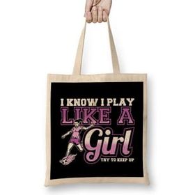 Humuts I Know I Play Like A Girl Try To Keep Up Soccer Bez Uzun Saplı Açık Bej Rengi Çanta
