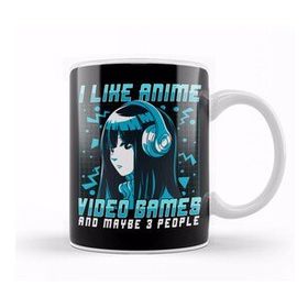 Humuts I Like Anime Video Games And Maybe 3 People Kupa Bardak