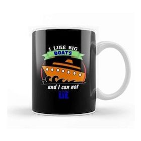 Humuts I Like Big Boats And I Can Not Lie Cruise Cruising Kupa Bardak