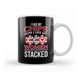 Humuts I Like My Chips How I Like My Stacked Pun Kupa Bardak