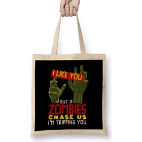 Humuts I Like You But If Zombies Chase Us Im Tripping You Bez X 40Bayan Günlük Çanta