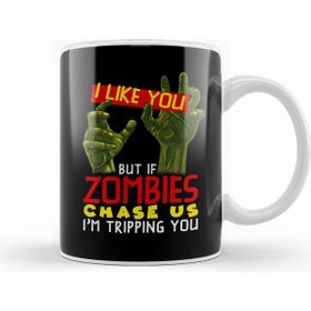 Humuts I Like You But If Zombies Chase Us Im Tripping You Kupa Bardak