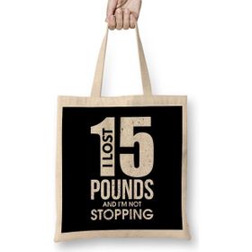 Humuts I Lost 15 Pounds And I M Not Stopping Dieting Bez 40Bayan Günlük Çanta