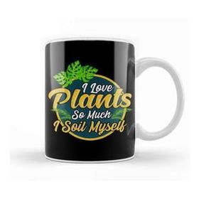 Humuts I Love Plants So Much I Soil Myself Gardening Pun Kupa Bardak