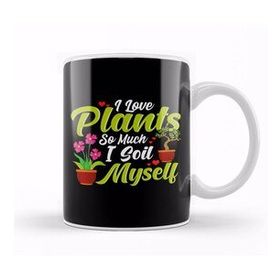 Humuts I Love Plants So Much I Soil Myself Succulent Pun Kupa Bardak