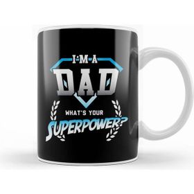 Humuts I M A Dad Whats Your Superpower Kupa Bardak