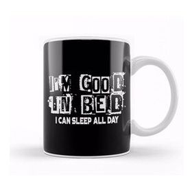 Humuts I M Good In Bed I Can Sleep All Day Funny Pun Kupa Bardak