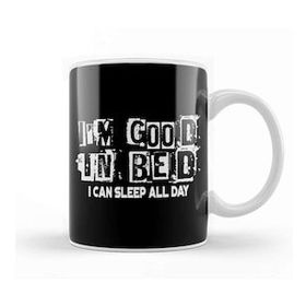 Humuts I M Good In Bed I Can Sleep All Day Funny Pun Kupa Bardak