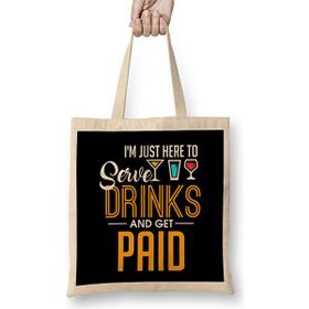 Humuts I M Just Here To Serve Drinks Get Paid Bartender Bez Uzun Saplı Açık Bej Rengi Çanta