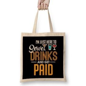 Humuts I M Just Here To Serve Drinks Get Paid Bartender Bez Uzun Saplı Açık Bej Rengi Çanta