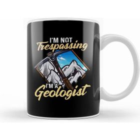 Humuts I M Not Trespassing I M A Geologist Geology Pun Kupa Bardak