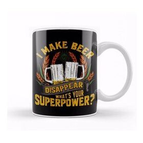 Humuts I Make Beer Disappear Whats Your Superpower Kupa Bardak