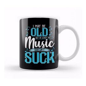 Humuts I May Be Old But at Least My Music Doesn't Suck Kupa