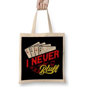 Humuts I Never Bluff Cute Gambling Casino Blackjack Poker Bez Kadın Günlük Çanta
