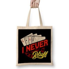 Humuts I Never Bluff Cute Gambling Casino Blackjack Poker Bez Kadın Günlük Çanta