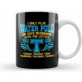 Humuts I Only Play Water Polo On Days Beginning With T Kupa Bardak