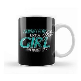 Humuts I Play Like A Girl Try To Keep Up Distressed Kupa Bardak