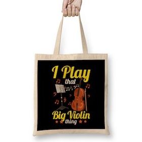 Humuts I Play That Big Violin Thing Funny Cello Pun Music Bez Kadın Günlük Çanta