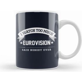 Humuts I Watch too Much Eurovision Said Nobody Ever Beyaz Kupa