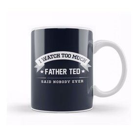 Humuts I Watch Too Much Father Ted Said Nobody Ever Kupa Bardak