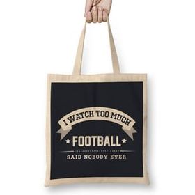 Humuts I Watch too Much Football Said Nobody Ever Bez Kadın Günlük Çanta