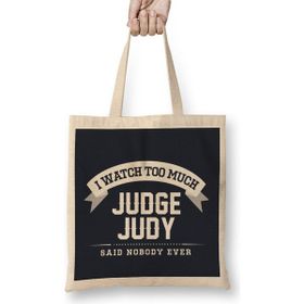 Humuts I Watch too Much Judge Judy Said Nobody Ever Bez Kadın Günlük Çanta