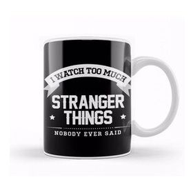 Humuts I Watch too Much Stranger Things Nobody Ever Said Beyaz Kupa
