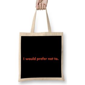 Humuts I Would Prefer Not to Herman Melville Bartleby's Polite Protest Bez Kadın Günlük Çanta