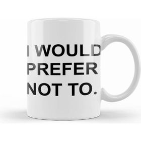 Humuts I Would Prefer Not To Zizek Bartleby Kupa Bardak