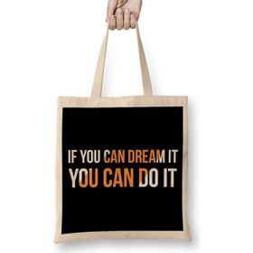 Humuts If You Can Dream It You Can Do It Hayal Ediyorsan Yapabilirsin Bez Kadın Günlük Çanta