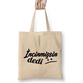 Humuts Incinmişsin Dedi 02 Bez Çanta