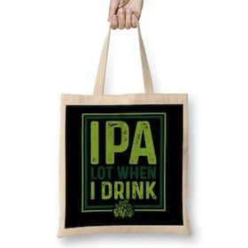 Humuts Ipa Lot When I Drink Funny Beer Drinking Pun Bez Kadın Günlük Çanta