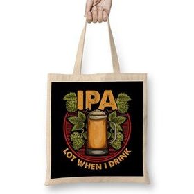 Humuts Ipa Lot When I Drink Funny Beer Drinking Pun Bez Kadın Günlük Çanta