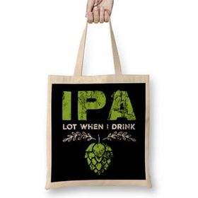 Humuts Ipa Lot When I Drink Funny Beer Drinking Pun Bez Kadın Günlük Çanta