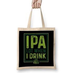 Humuts Ipa Lot When I Drink Funny Beer Drinking Pun Bez Kadın Günlük Çanta