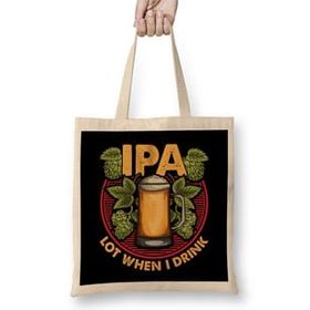 Humuts Ipa Lot When I Drink Funny Beer Drinking Pun Bez Kadın Günlük Çanta