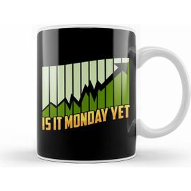 Humuts Is It Monday Yet Funny Stock Market Trading Kupa Bardak