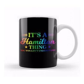 Humuts It S A Hamilton Thing You Wouldn T Understand Rainbow Kupa Bardak