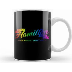 Humuts It S A Hamilton Thing You Wouldn T Understand Rainbow Kupa Bardak