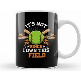 Humuts It S Not Stealing Since I Own This Field Baseball Kupa Bardak