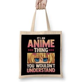 Humuts It's An Anime Thing You Wouldn't Understand Kawaii Uzun Saplı Açık Bej Bez Çanta