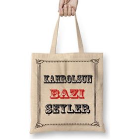 Humuts Kahrolsun Bazı Şeyler Açık Bej Uzun Saplı Bez Çanta