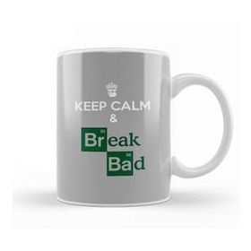 Humuts Keep Calm And Break Bad Kupa