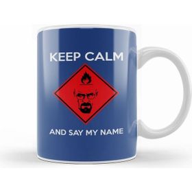 Humuts Keep Calm And Say My Name Breaking Bad Kupa