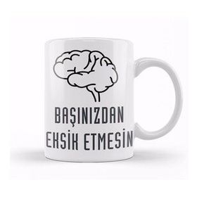 Humuts Komik Söz Başınızdan Eksik Etmesin Kupa Bardak