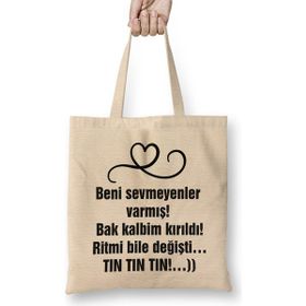 Humuts Komik Söz Beni Sevmeyenler Varmış Bez Çanta