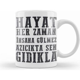 Humuts Komik Söz Hayat Herzaman Insana Gülmez Kupa Bardak
