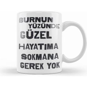 Humuts Komik Söz Hayatıma Sokmana Gerek Yok Kupa Bardak