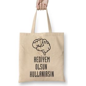 Humuts Komik Söz Hediyem Olsun Kullanırsın Bez Çanta